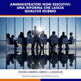 AMMINISTRATORI NON ESECUTIVI: UNA RIFORMA CHE LASCIA QUALCHE DUBBIO